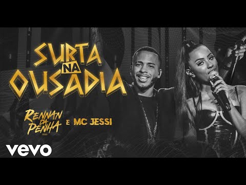 Rennan da Penha, Jessi - Surta na Ousadia (Ao Vivo)