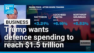 Trump calls for US military spending to increase by 50% in 2027 • FRANCE 24 English