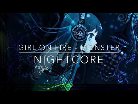 Girl on Fire - Monster (Nightcore)