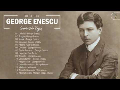 Geogre Enescu Greatest Hits Playlist 2021 - 𝙶𝚎𝚘𝚛𝚐𝚎 𝙴𝚗𝚎𝚜𝚌𝚞 Best Violin Songs Collection
