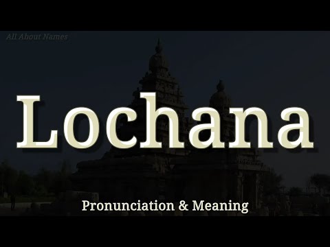 Lochana: Pronunciation and Meaning