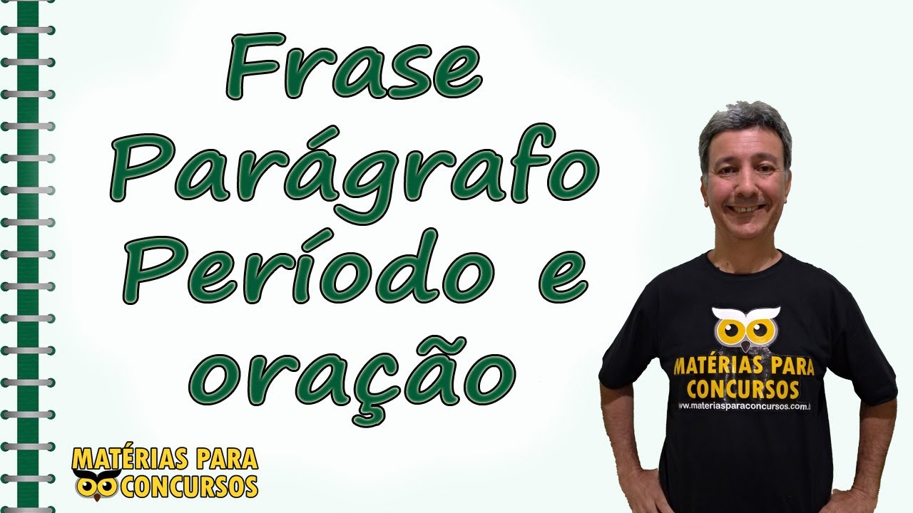 Frase, parágrafo, período e oração