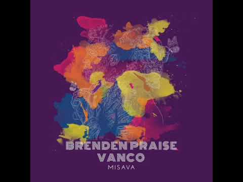 Brenden Praise Feat  Vanco & Kasango  - Misava (Extended Mix)