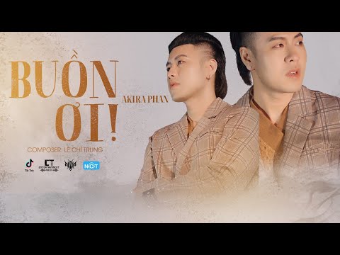 Buồn ơi - Akira Phan