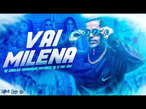 VAI MILENA - CLIPE OFICIAL -  DJ DA CACHORRADA , PATRICK DJ & MC GW