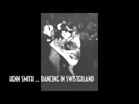 Dancing in Swisterland by Kenn Smith