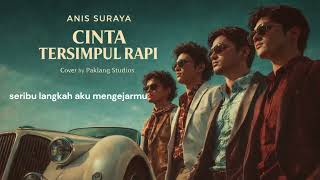 Download lagu CINTA TERSIMPUL RAPI | Anis Suraya (Cover) PakLang Studios 2026 mp3