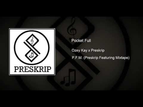 Ozey Kay (Feat. Preskrip) - Pocket Full