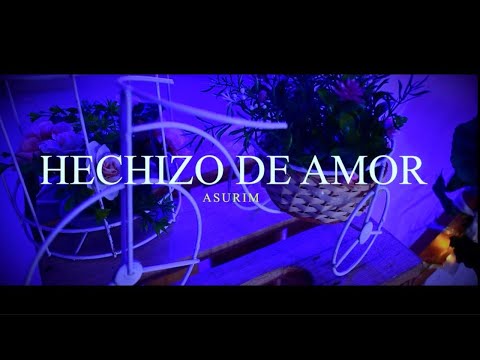 ASURIM- HECHIZO DE AMOR (VIDEO OFICIAL)