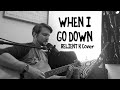 When I Go Down - James Koan III // Relient K Cover