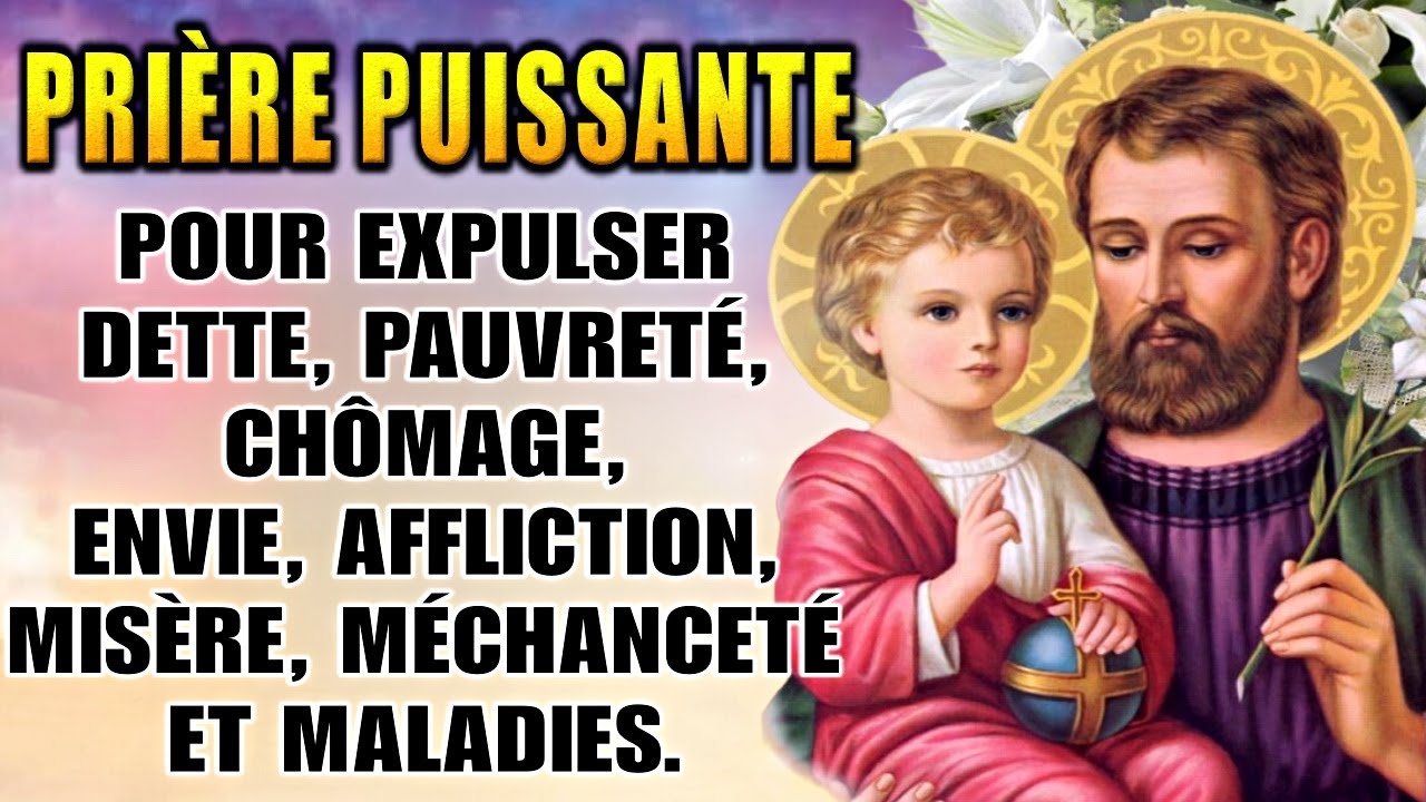 ✝️Prière à SAINT JOSEPH pour EXPULSER les problèmes de dette, de chômage, de pénurie et de maladies