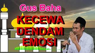 Download lagu GUS BAHA, KECEWA DENDAM EMOSI mp3 Download lagu GUS BAHA, KECEWA DENDAM EMOSI mp3