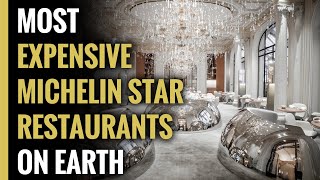 Expensive Michelin Star Restaurants On Earth | Luxury Restaurant | Luxury Tube