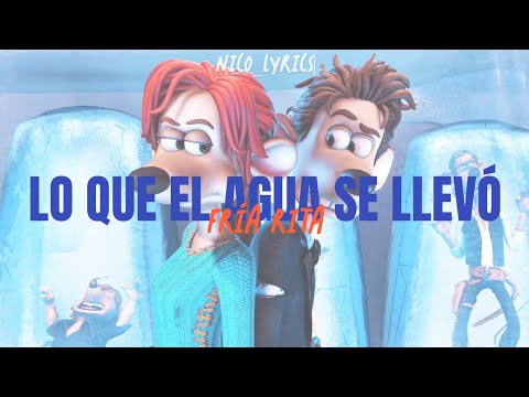 Fría Rita - Lo que el agua se llevó (Letra)