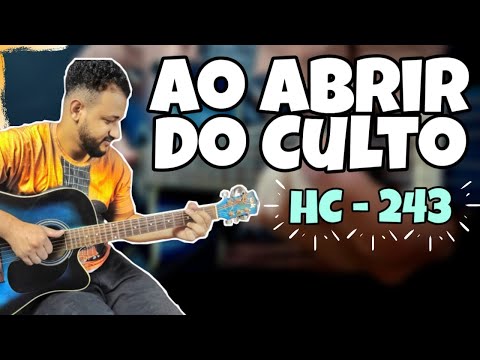 Ao Abrir O Culto - Harpa Cristã