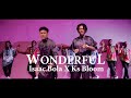 Isaac Bola Feat Ks Bloom - WONDERFUL (Clip Officiel)