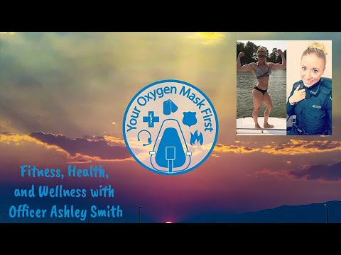 Fitness, Health, and Wellness with Officer Ashley Smith