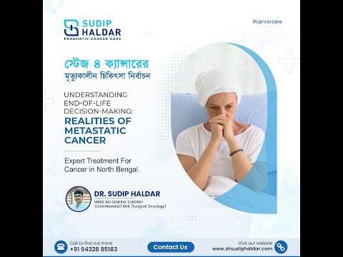 Understanding End-Of-Life Decision Making: Realities Of Metastatic Cancer | Dr. Sudip Haldar