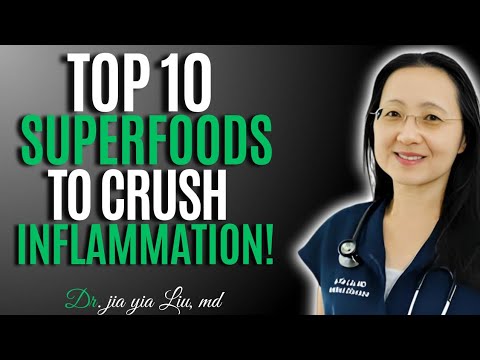 TOP 10 SUPERFOODS TO CRUSH INFLAMMATION | DR JIA YIA LIU MD HEALTH SPEECH