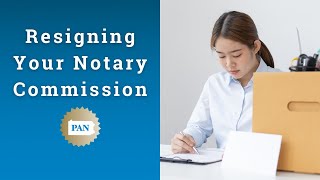 Resigning Your Notary Commission
