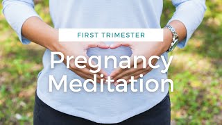 First Trimester Meditation (Guided Pregnancy Medit