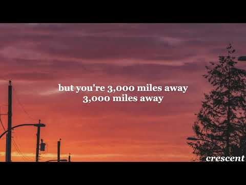 3,000 miles - CHAMPS (lyrics)