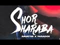 Shor Sharaba | Ravator | Paradox | Official Music Video