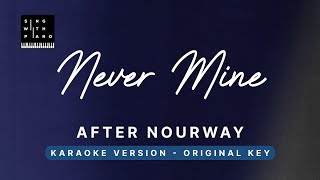 Download lagu Never mine - After Nourway (Original Key Karaoke) - Piano Instrumental Cover with Lyrics mp3