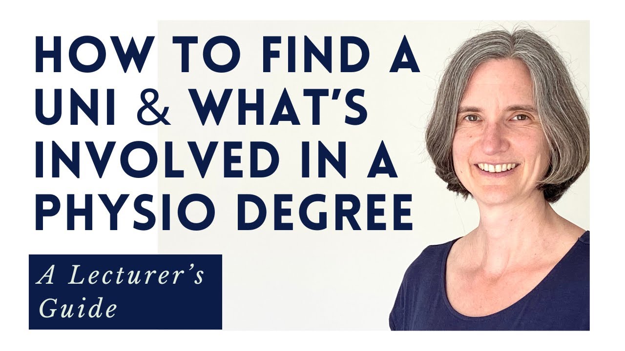 How to find a uni and what's involved in a physio degree (UK) - A lecturer's guide