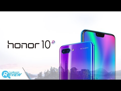 รีวิว Honor 10 ศักดิ์ศรีแห่งสมาร์ทโฟนระดับท็อป ในราคาไม่เกินหมื่นกลางๆ
