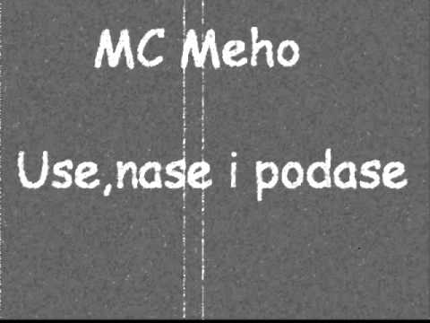 Mc Meho - Use,nase i podase
