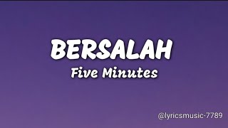 Download lagu Bersalah - Five Minutes (Lyrics) mp3 Download lagu Bersalah - Five Minutes (Lyrics) mp3