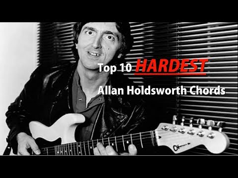 Top 10 Hardest Allan Holdsworth Chords
