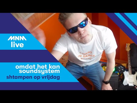 OMDAT HET KAN - Shtampen Op Vrijdag III