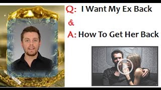 I Want My Ex Girlfriend Back So Bad