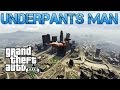 Grand Theft Auto V | UNDERPANTS MAN | WORLD ...