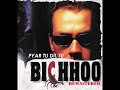 Pyar Tu Dil Tu Bichhoo REMASTERED