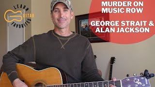 Murder On Music Row - George Strait &amp; Alan Jackson | Guitar Lesson