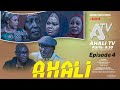 AHALI Season 1 Episode 4