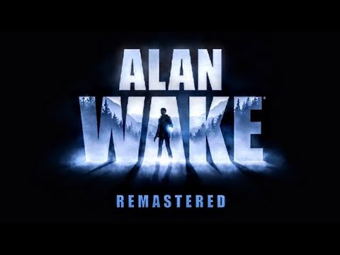 ALAN WAKE REMASTERED GAMEPLAY WALKTHROUGH PART 1 FULL GAME - NO COMMENTARY