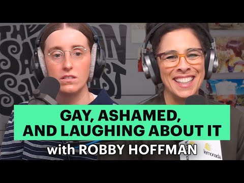 Robby Hoffman is gay and ashamed till the day she dies