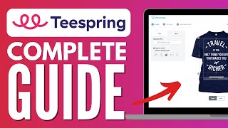 Full Teespring Tutorial For Beginners (Complete Guide 2023)