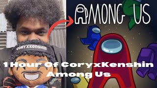 1 Hour Of CoryxKenshin Among Us