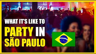 What It&amp;#39;s Like Partying In São Paulo, Brazil 🇧🇷