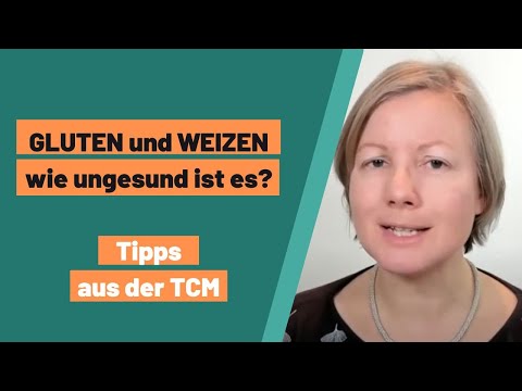 Gluten und Weizen aus Sicht der TCM - und praktische Tipps