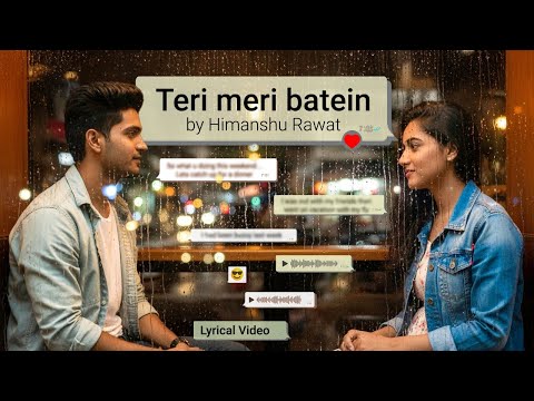 Teri Meri Batein (Lyrical Video) | Himanshu Rawat | Latest Hindi Song 2025 | New Romantic Love Song