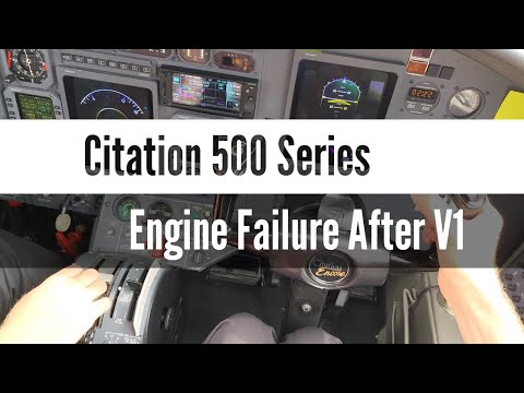 Citation 500 Series - Engine Failure After V1