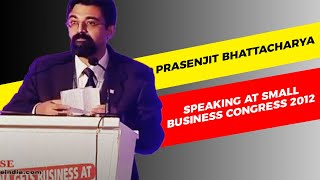 Prasenjit Bhattacharya speaking at Small Business Congress 2012  image