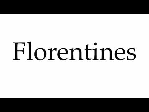 How to Pronounce Florentines