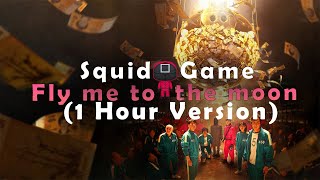 Fly Me to the Moon (Extended 1 Hour) | Squid Game OST